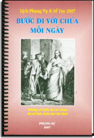 Bước Đi với Chúa Mỗi Ngày (Lịch phụng vụ & sổ tay 2007) PHUNG SU 2007