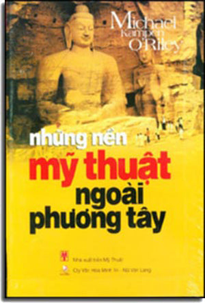 Những Nền Mỹ Thuật Ngoài Phương Tây ( Bià Cứng) . Mỹ Thuật