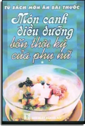 Món Canh Điều Dưỡng Bốn Thời Kỳ của Phụ Nữ HN