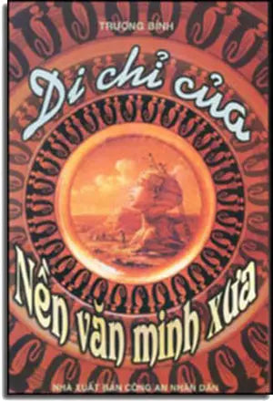Di Chỉ của Nền Văn Minh Xưa .