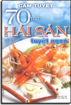 70 Món Hải Sản Tuyệt Ngon VHTT