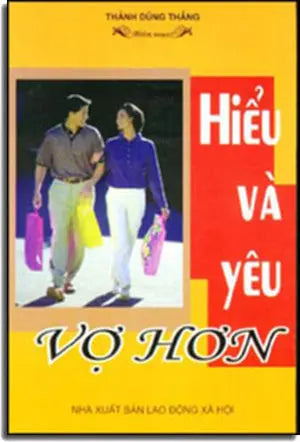 Hiểu và Yêu Vợ Hơn . XA HOI