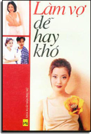 Làm Vợ Dễ Hay Khó PHU NU