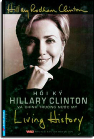 Hồi Ký Hillary Clinton. (Tái Bản, Bià Cứng). VAN HOA