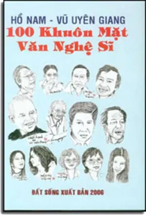 100 Khuôn Mặt Văn Nghệ Sĩ ( Bià Cứng) .