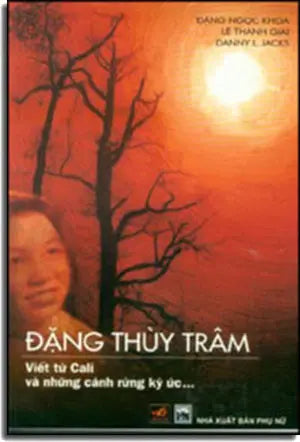 Đặng Thùy Trâm Viết từ Cali và Những Cánh Rừng Ký Ức ... PHU NU