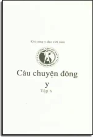 Khí Công Y Đạo Việt Nam. - Câu Chuyện Đông Y tập 6 . TAC GIA