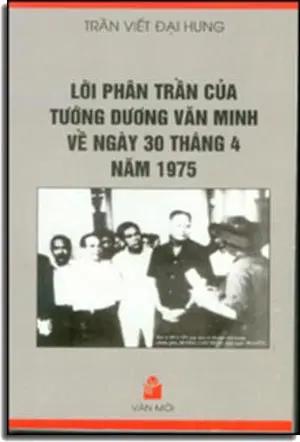 Lời Phân Trần của Tướng Dương Văn Minh về ngày 30 tháng 4 năm 1975 . VAN MOI