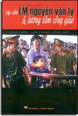 Vụ Án Linh Mục Nguyễn Văn Lý và Lương Tâm Công Giáo THANG TIEN