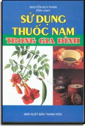 Sử Dụng Thuốc Nam Trong Gia Đình . THANH HOA