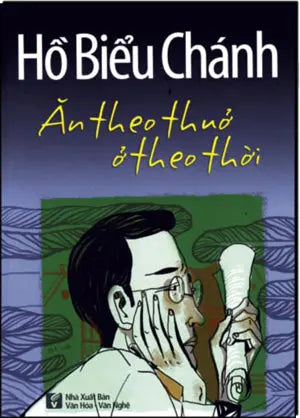 Ăn Theo Thuở Ở Theo Thời . VH Văn Nghệ