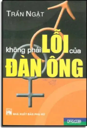 Không Phải Lỗi của Đàn Ông PHU NU