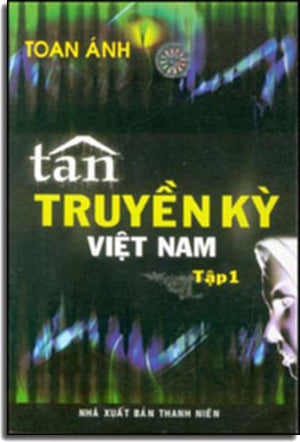 Tân Truyền Kỳ Việt Nam tập 1 THANH NIEN