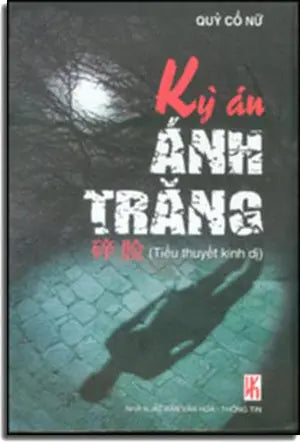 Kỳ Án Ánh Trăng (tiểu thuyết kinh dị) . THONG TIN