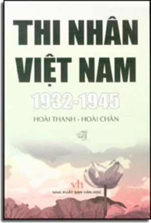 Thi Nhân VIỆT NAM 1932 - 1945 .