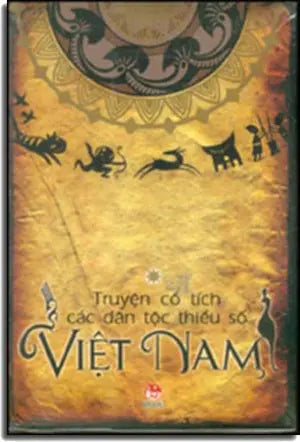 Truyện Cổ TÍch các dân tộc thiểu số Việt Nam KIM DONG