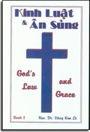 Kinh Luật và Ân Sủng 2 ( God's Law & Grace) TU SACH TIN LANH