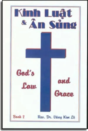 Kinh Luật và Ân Sủng 2 ( God's Law & Grace) TU SACH TIN LANH