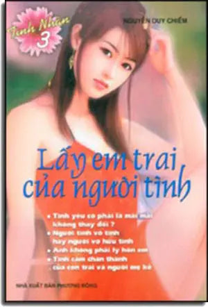 Tình Nhân 3 - Lấy Em Trai của Người Tình . PHUONG DONG