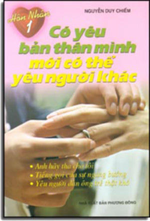 Hôn Nhân 1 - Có Yêu Bản Thân Mình mới có thể Yêu Người Khác PHUONG DONG