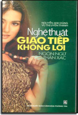 Nghệ Thuật Giao Tiếp Không Lời - Ngôn Ngữ Thân Xác . VHTT