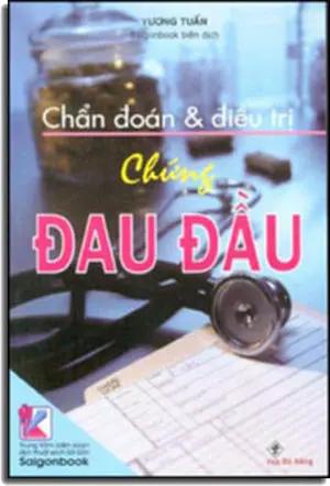 Chẩn Đoán và Điều Trị Chứng Đau Đầu DA NANG