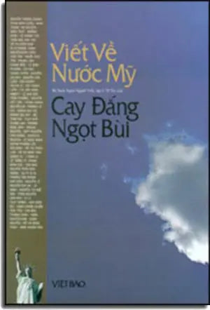 Viết Về Nước Mỹ Cay Đắng Ngọt Bùi ( Bià Cứng) . Giải Thưởng Việt Báo