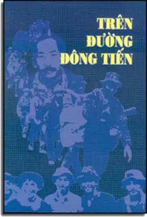 Trên Đường Đông Tiến ( Bià Cứng) (nói về: Mặt Trận Kháng Chiến Hoàng Cơ Minh) . VIET NAM CANH TAN CACH MANG DANG