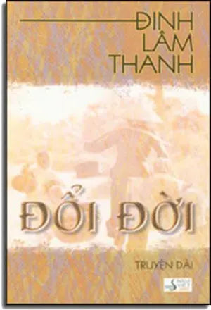 Đổi Đời (Truyện Dài) . NAM VIET