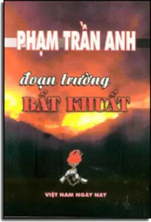 Đoạn Trường Bất Khuất (Tản Mạn Tâm Tình ... Của Một Tù Nhân Khổ Sai Chung Thân Viết Từ Địa Ngục Trần Gian). VIET NAM NGAY NAY