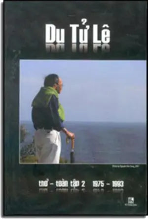 Thơ DU TỬ LÊ Toàn Tập 2 (1975-1993) . HT PRODUCTIONS