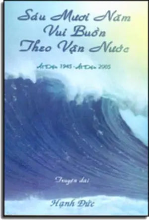 Sáu Mươi Năm Vui Buồn Theo Vận Nước (Ất Dậu 1945-Ất Dậu 2005). HANH DUC