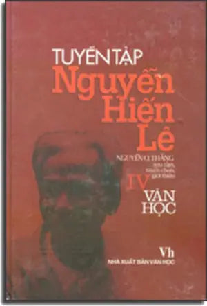 Tuyển Tập Nguyễn Hiến Lê ( tập 4 Văn Học) ( Bià Cứng) .
