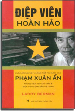 Điệp Viên Hoàn Hảo (Cuộc Đời Hai Mặt Không Thể Tin Được Của Phạm Xuân Ẩn (perfect spy) . THONG TAN