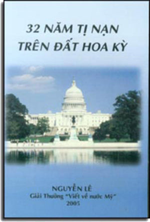 32 Năm Tị Nạn Trên Đất Hoa Kỳ ( Giải Thưởng Viết Về Nước Mỹ 2005) . Văn Mới