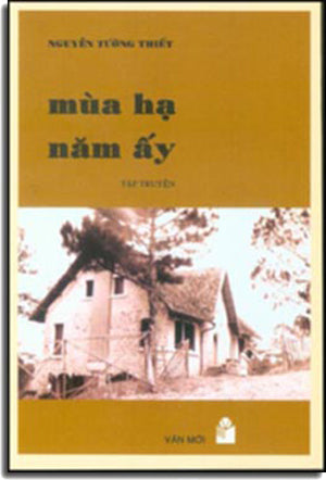 Mùa Hạ Năm Ấy (Tập Truyện Ngắn) . Văn Mới