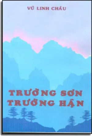 Trường Sơn Trường Hận (ký sự và tản mạc) TAC GIA