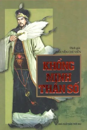 Khổng Minh Thần Số (Gia Cát Khổng Minh Bàn Về Thuật Số - Đoán Giải Tương Lai)