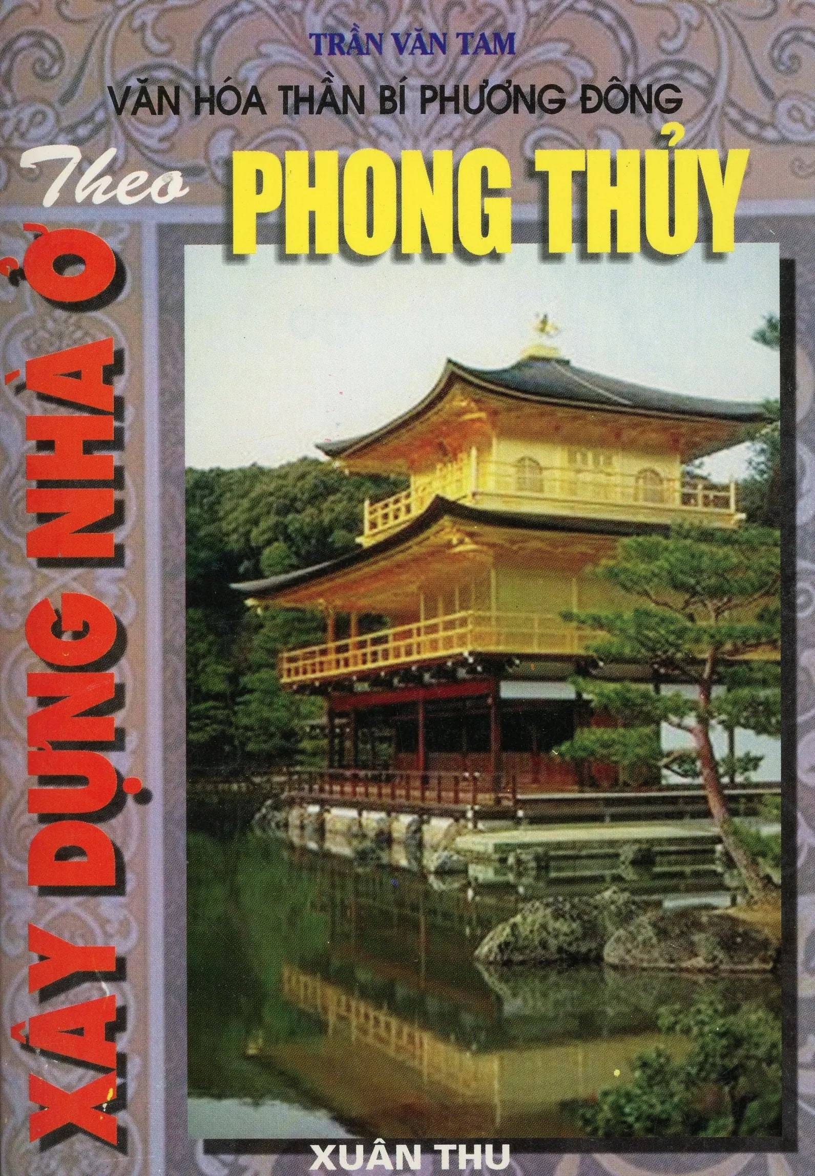 Xây dựng nhà ở theo phong thủy (VĂN HÓA THẦN BÍ PHƯƠNG ĐÔNG)