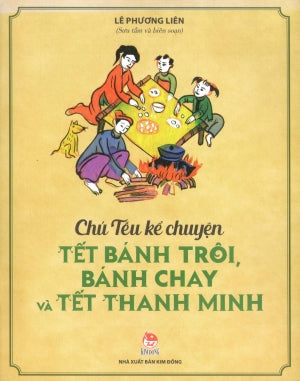 Chú Tễu Kể Chuyện Tết Bánh Trôi, Bánh Chay Và Tết Thanh Minh (Hình Ảnh Màu) . Kim Đồng