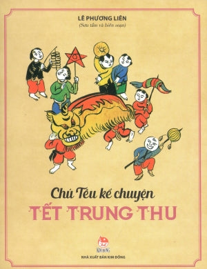 Chú Tễu Kể Chuyện Tết Trung Thu (Hình Ảnh Màu) . Kim Đồng