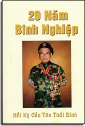 20 Năm Binh Nghiệp Hồi Ký Của Tôn Thất Đính (Hai Mươi Năm Binh Nghiệp Tức Tự Truyện Nghĩa Biển Tình Sông) . Phụ Nữ Cali
