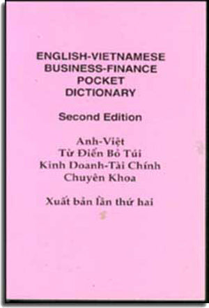 Anh Việt Tự Ðiển Bỏ Túi Kinh Doanh Tài Chánh Chuyên Khoa.