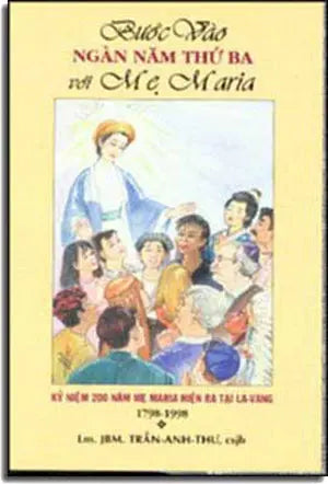 Bước Vào Ngàn Năm Thứ Ba Với Mẹ MARIA NS CONG GIAO VIET NAM