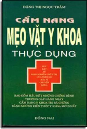 Cẩm Nang Mẹo Vặt Y Khoa Thực Dụng . DAI NAM