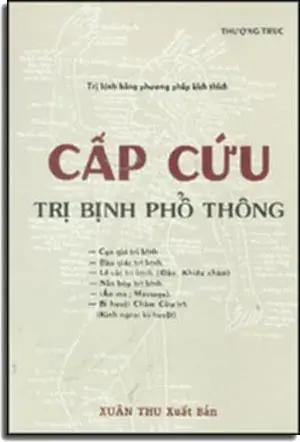 Cấp Cứu Trị Bịnh Phổ Thông (Cấp Cứu Trị Bệnh Phổ Thông) . Xuân Thu