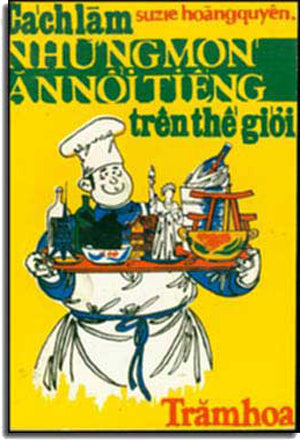 Cách Làm Những Món Ăn Nổi Tiếng Trên Thế Giới . LÊN giá TRAM HOA