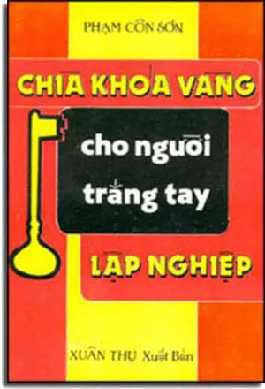 Chìa Khóa Vàng Cho Người Trắng Tay Lập Nghiệp.