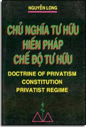 Chủ Nghĩa Tư Hữu - Hiến Pháp - Chế Ðộ Tư Hữu ( Tập 1 ) . cũ NGUYEN LONG