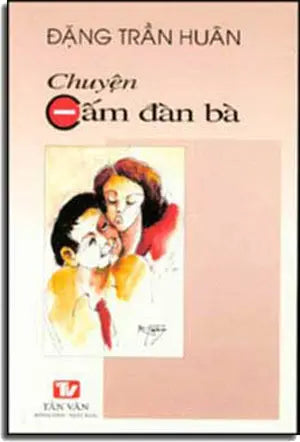 Chuyện Cấm Ðàn Bà . TAN VAN